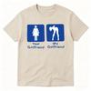 Funny Meme I Love My Girlfriend Unisex Tshirts Unisexs Unisex Clothing Fashion High Quality Oversized Unisex T Shirt Comfortable