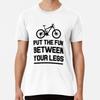PUT THE FUN BETWEEN YOUR LEGS Cycling Bike hT-Shirt S-5XL Best T-Shirt