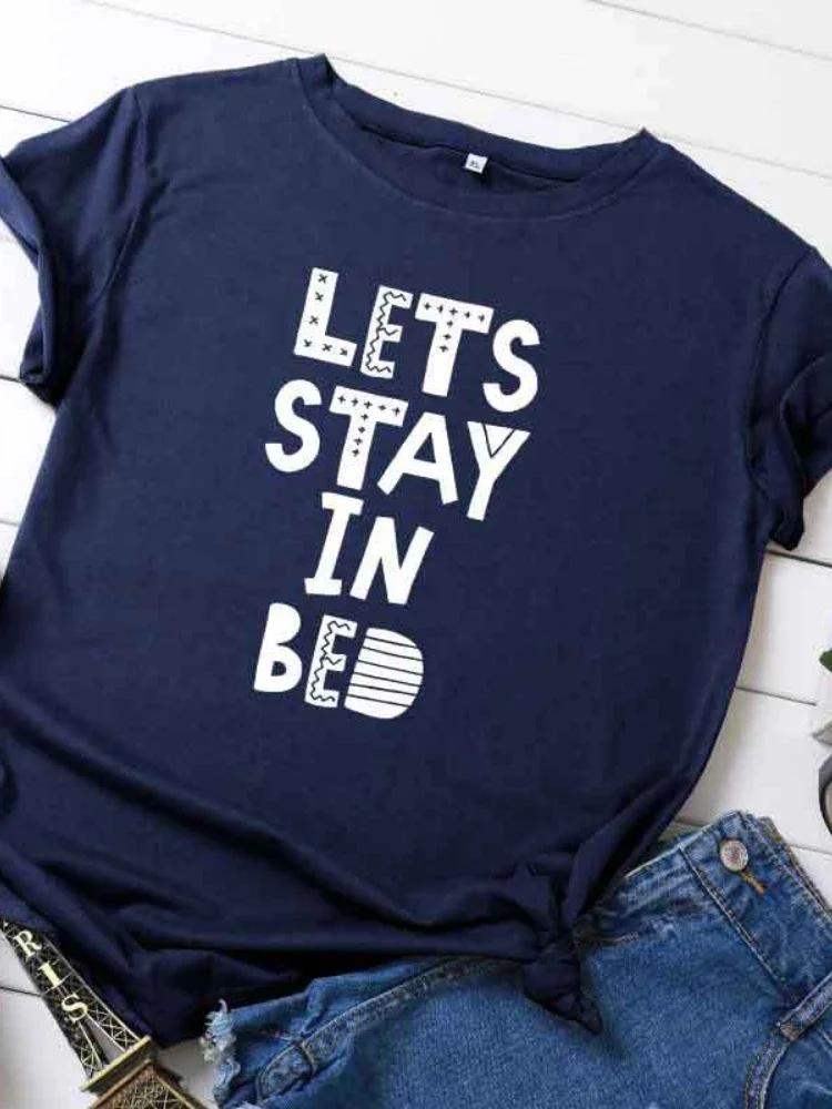 

ДАВАЙТЕ ОСТАНЕМСЯ В КРОВАТЬ Женская футболка с принтом в виде букв, короткий рукав, O-образный вырез, свободная женская футболка, женские футболки, топы, женские футболки XXXL темно-синий