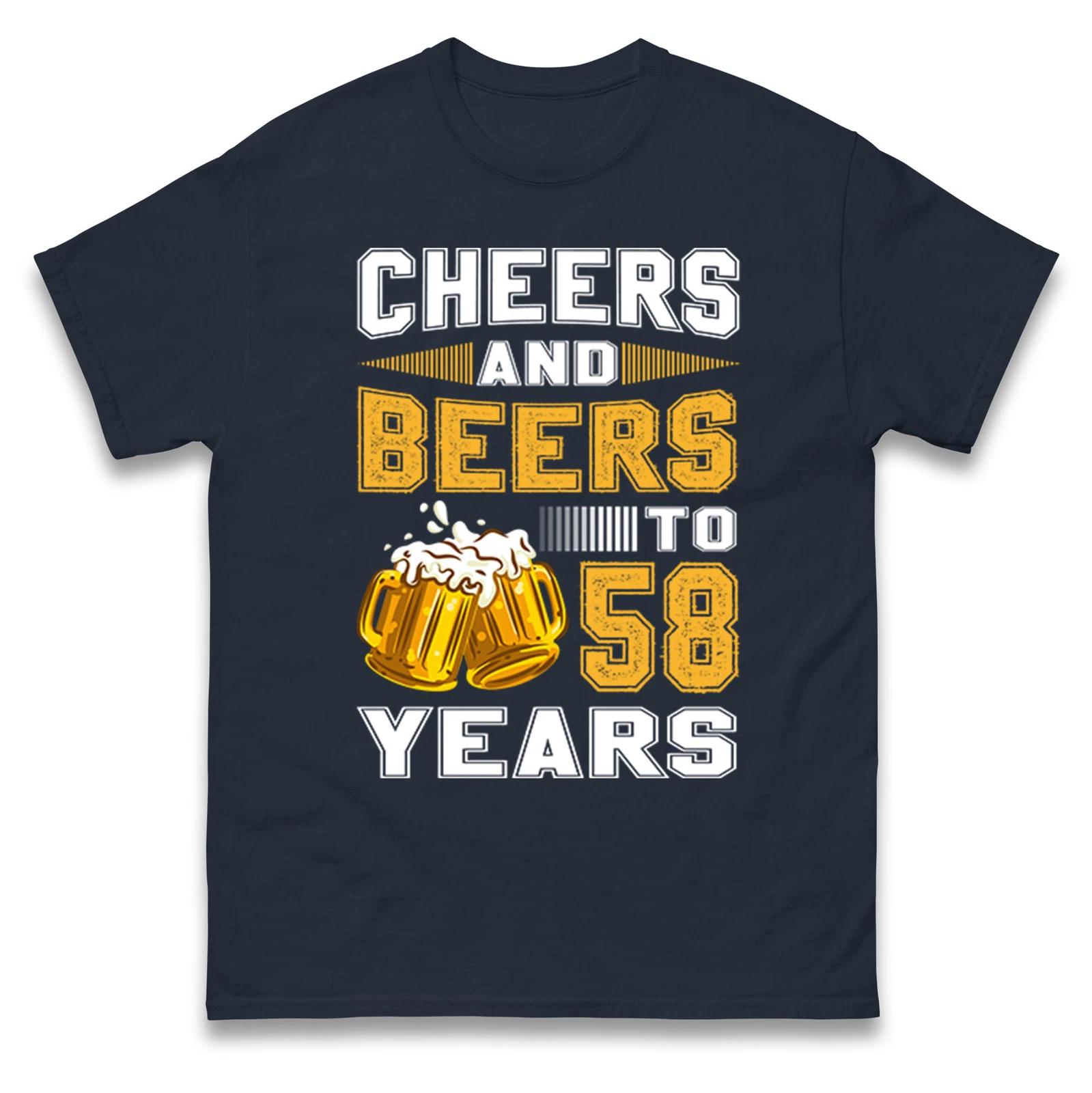 Cheers and Beers to 58 Years T Shirt - 58th Birthday Celebration Gift Unisex Top 2XL