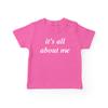 It's All About Me Baby Tee