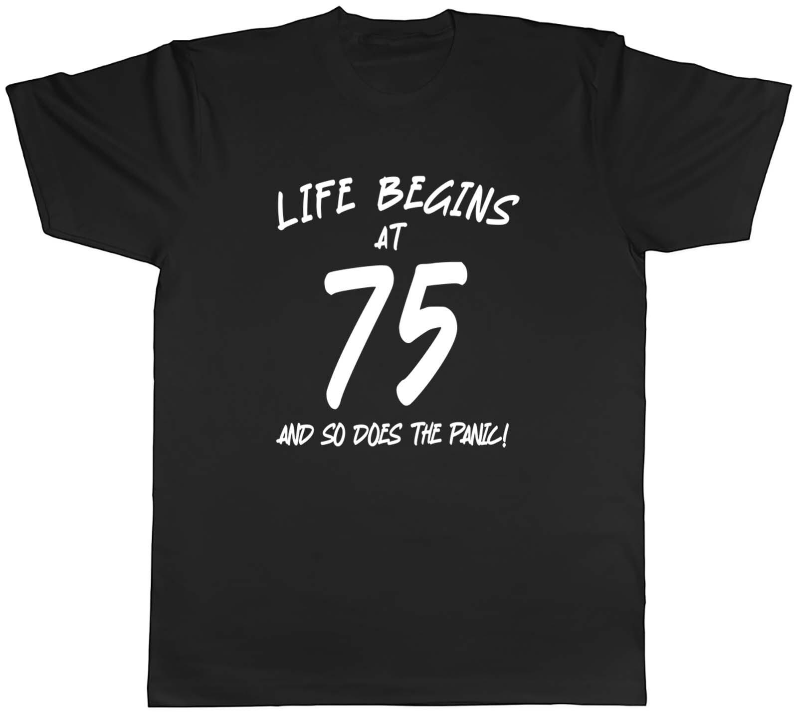 75th Birthday Mens T-Shirt Life Begins at 75 So Does the Panic Tee Gift XXXL
