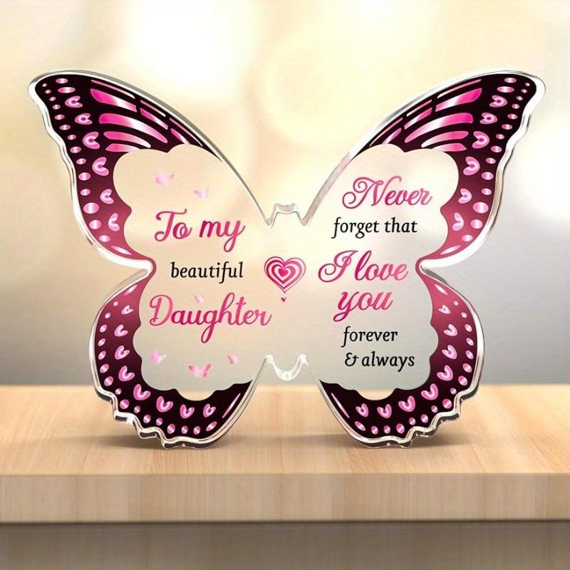 

Daughter Gifts - Butterfly-shaped Acrylic Decorative Plaque - Daughter Birthday Gift from Mom Dad чистый