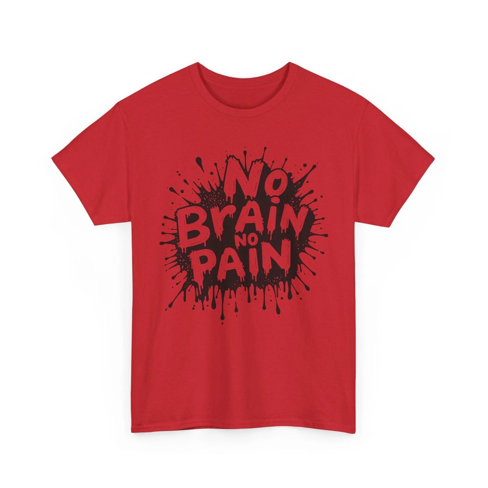 Party Meme T-Shirt | Funny No Brain No Pain Single Shirt L