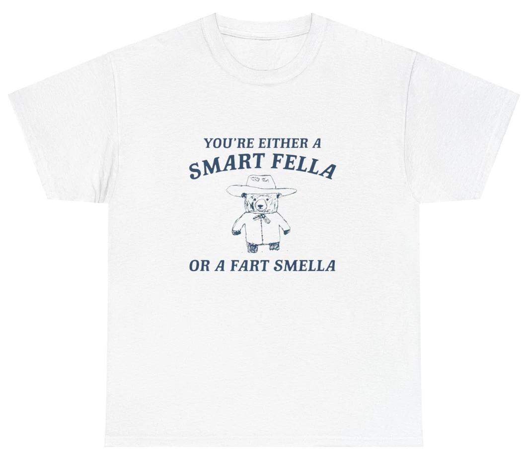 Are You A Smart Fella Or Fart Smella Trash Panda T Shirt S