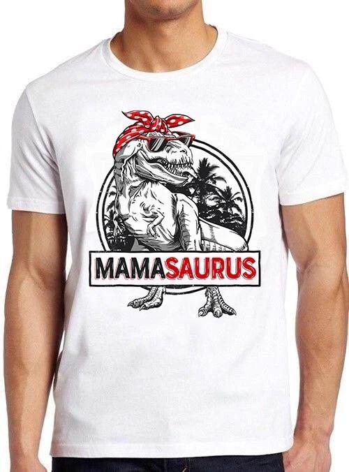 Mamasaurus T Rex Dinosaur Mother Birthday Mama Family Funny Gift T Shirt M914 S