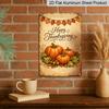 2D Flat, 1pc Vintage Happy Thanksgiving Pumpkin Maple Aluminum Sign, Thanksgiving Farmhouse Metal Sign, 8*12 Inches Suitable for Kitchen, Bathroom
