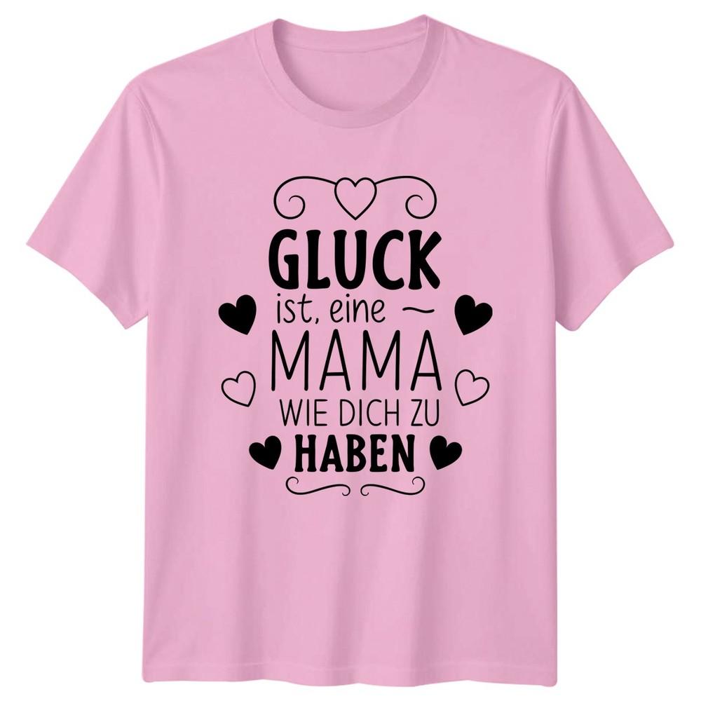 Gluck Ist Eine Mama Wie Unisexs TShirt GerUnisex Motherhood Mothers Day Gift