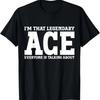 Ace Personal Name Funny Ace T-Shirt