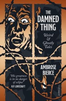 The Damned Thing by Ambrose Bierce Hardback Book 9781805331100