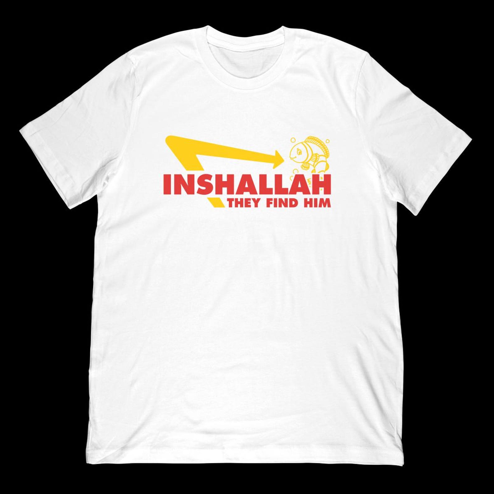 Inshallah They Find Him | funny clownfish T-shirt S