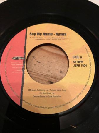 

7inch Record AYSHA LOREN Say My Name JSPH1504 Jet Star 1999 UK Reggae Ska Dub Used