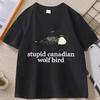 Stupid Canadian Wolf Bird T Shirt Hockey Romance LGBT Hockey Tee Shirt Causal Round Neck Cotton Short Sleeve T-shirt Unisex