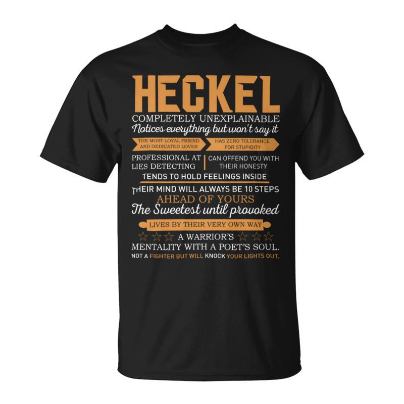 Heckel Completely Unexplainable Notices Everything But Won’T Say It Name T-Shirt