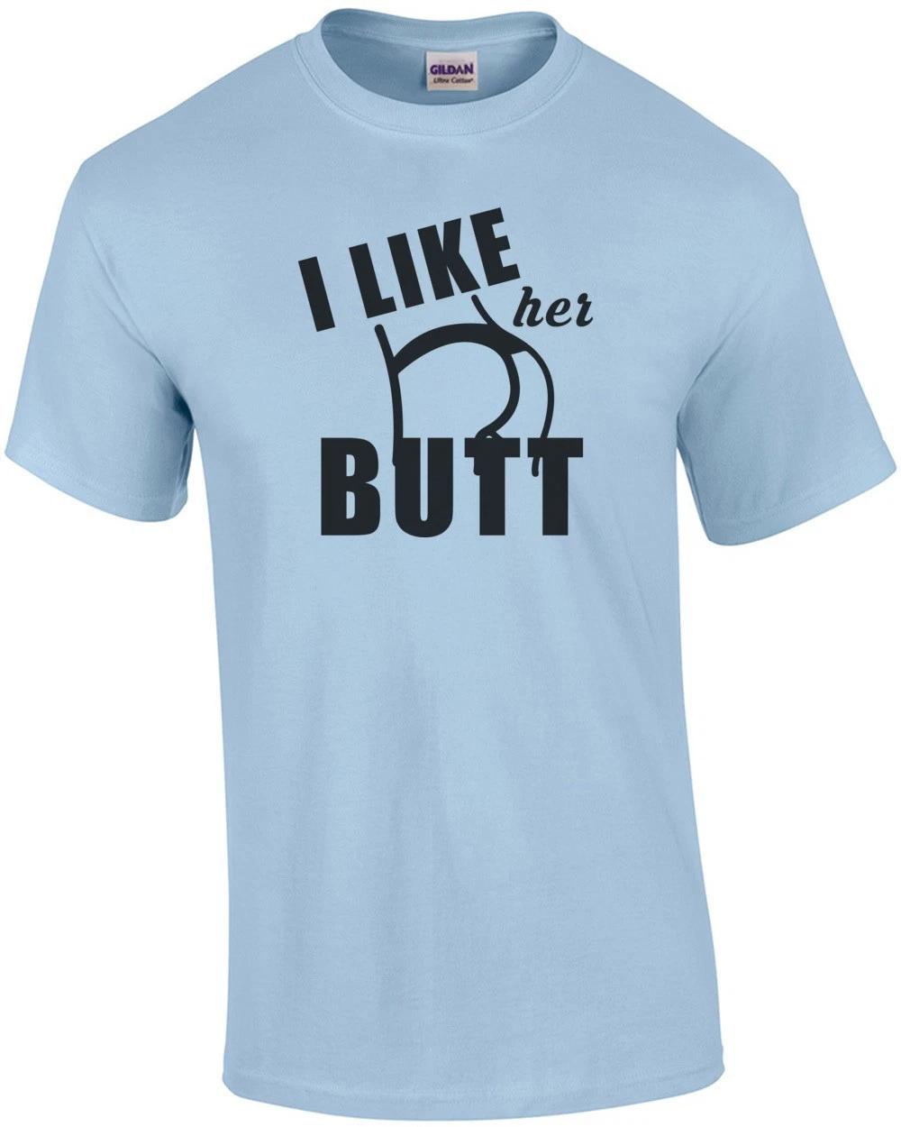 I Like Her Butt - Couple s Tshirt S