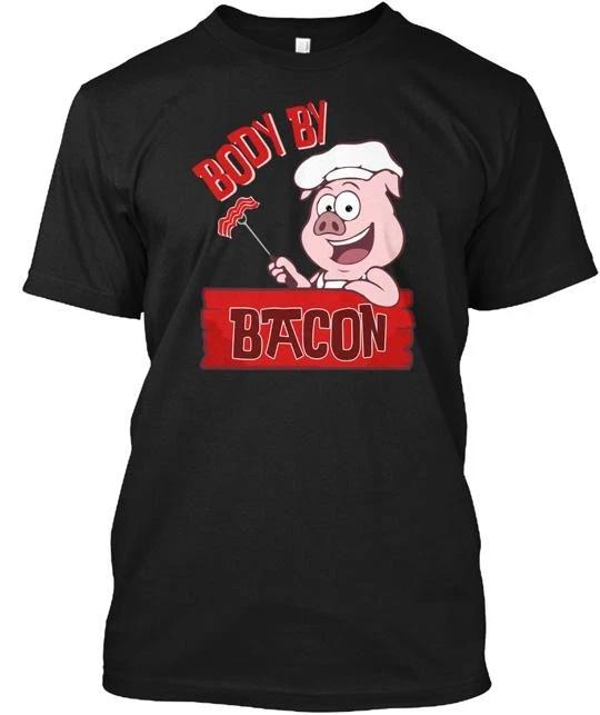 

Body By Bacon T shirt Made in the USA Size S to 5XL L
