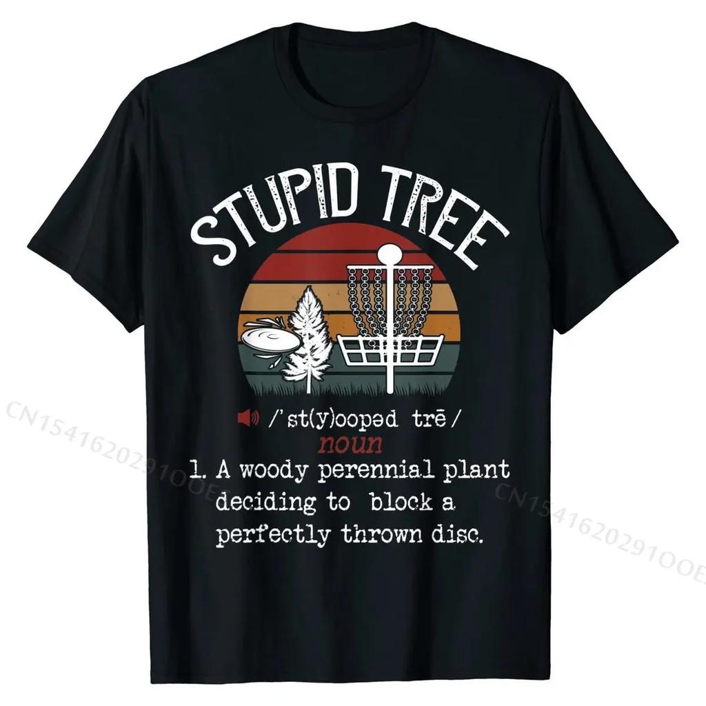 Stupid Tree Disc Golf T-shirt Funny Gift Vintage T-Shirt cosie T Shirt for Cotton Tops Shirts Casual Retro