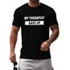 My Therapist Gave Up T-Shirt Funny Saying Shirt Casual Crew Neck Short Sleeve Graphic Tee Tops