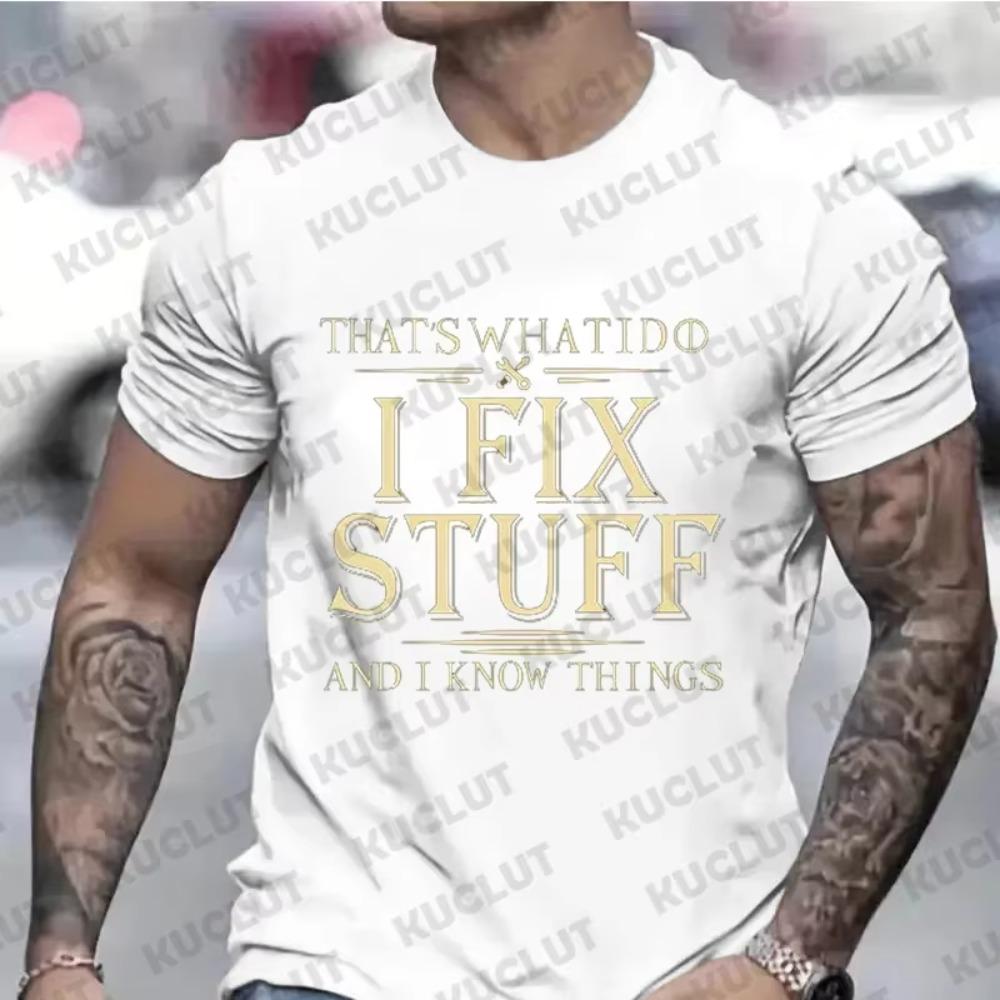 Thats What I Do Tee Shirts for Men I Fix Best Dad T Shirt Dad Tshirts Day of Father Short Sleeve Clothing Men's Brand Streetwear