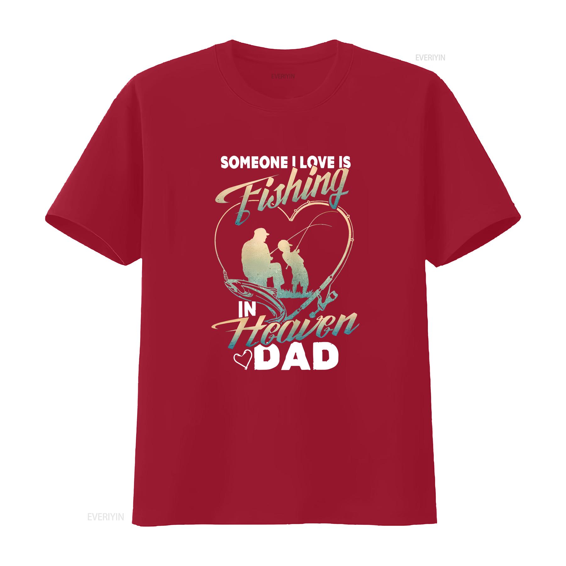 Someone I Love Is Fishing In Heaven Dad Miss T Shirt vintage Washed graphic Soft Stylish designer clothes Top For Everyday Wear S