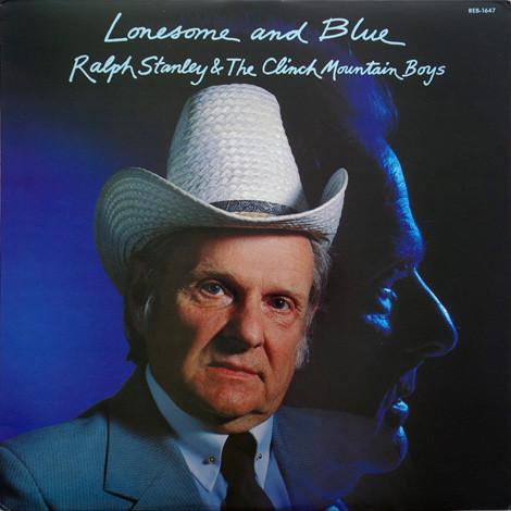 

LP Record RALPH STANLEY & THE CLINCH MOUNTAIN - Lonesome And Blue REB1647 REBEL 1986 US Country Used