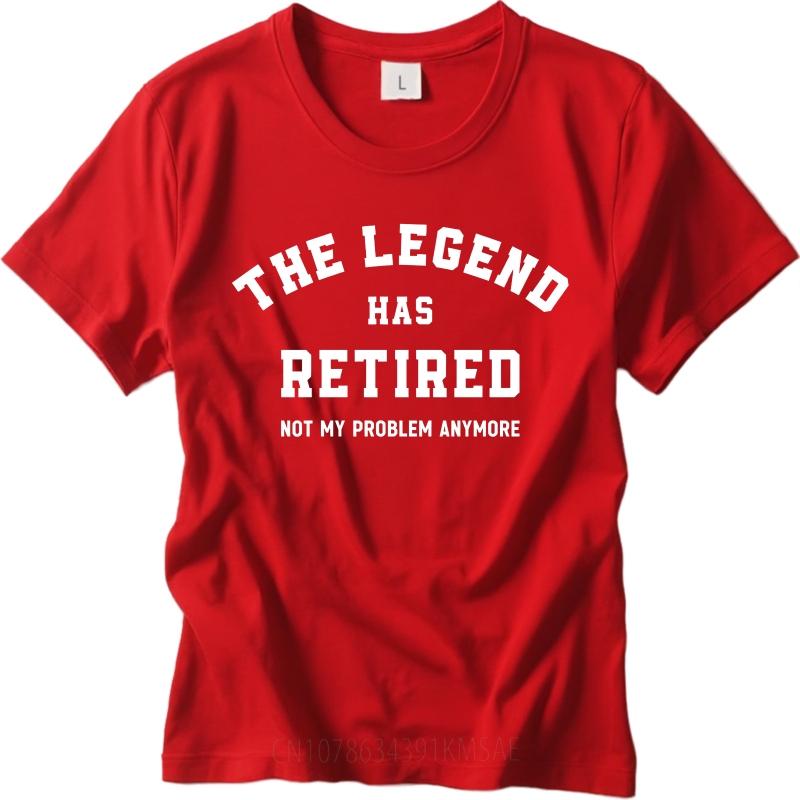Retro Man Summer tshirt The Legend Has Retired Not My Problem Anymore Short Sleeve Relaxed Fit ONeck For Men Tshirt