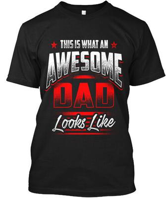 Awesome Dad Fathers Day T-Shirt Made In the USA Size S To 5XL
