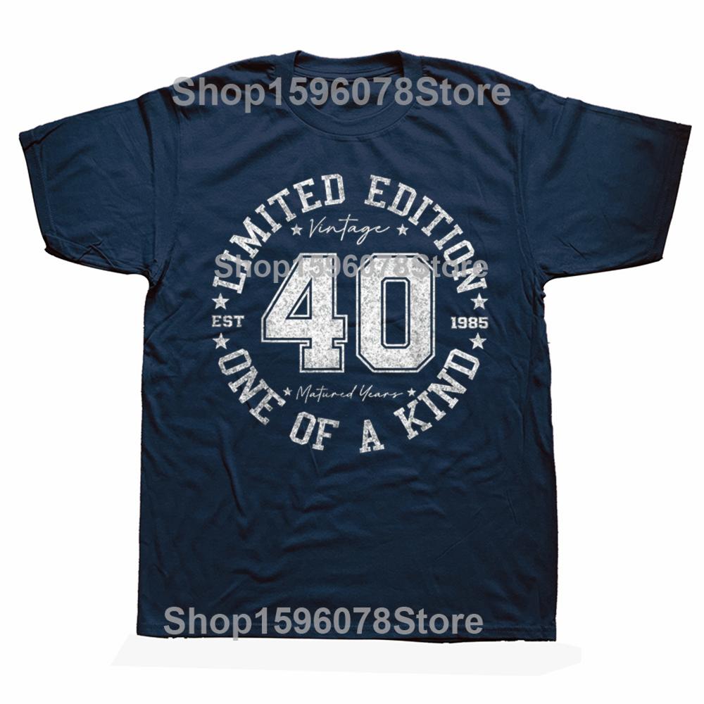Funny 40 Year Old Gifts Vintage 1985 Limited Edition 40th Birthday Tshirts Men Fashion Tshirt 100 Cotton Oversized T Shirt
