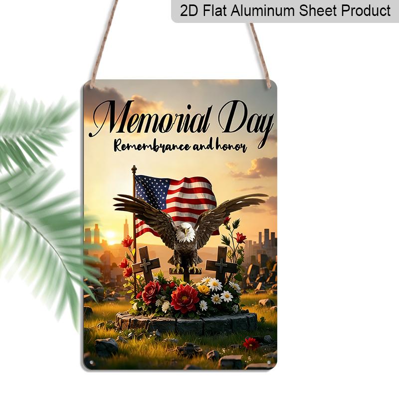 

2D Flat 1pc Memorial Day Remembrance and Honor Metal Sign 7.87x11.81inch - Aluminum Patriotic American Flag Eagle Decor for Home, Yard, Veterans 20*30cm