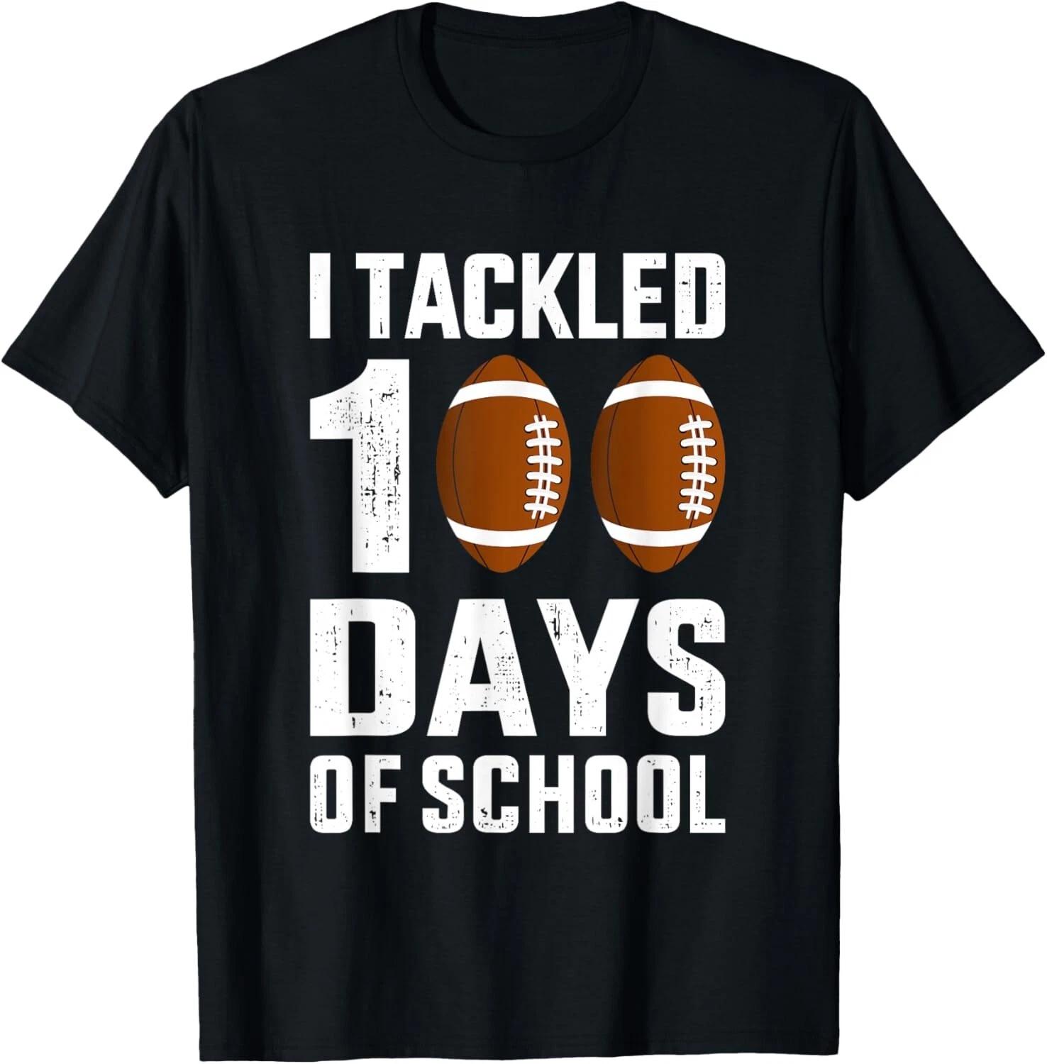 I tackled 100 days school 100th day football student teacher T- Shirt XL