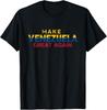 Venezuela Is Strong  Make Venezuela Great Again TShirt Unisex T-Shirt