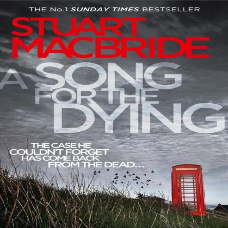 A Song for the Dying by Stuart MacBride Paperback Book 9780007344338