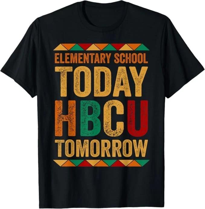 Future HBCU College, Elementary School Today HBCU Tomorrow T-Shirt M