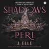 Shadows of Perl by J. Elle Paperback Book 9781405963480