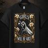 Meisjes Zijn Meisjes T-shirt, Meisjes Zijn Meisjes, Meisjes Zijn Meisjes Bidsprinkhaan T-shirt, Meisjes Zijn Meisjes Bidsprinkhaan, Feministische Cadeaus