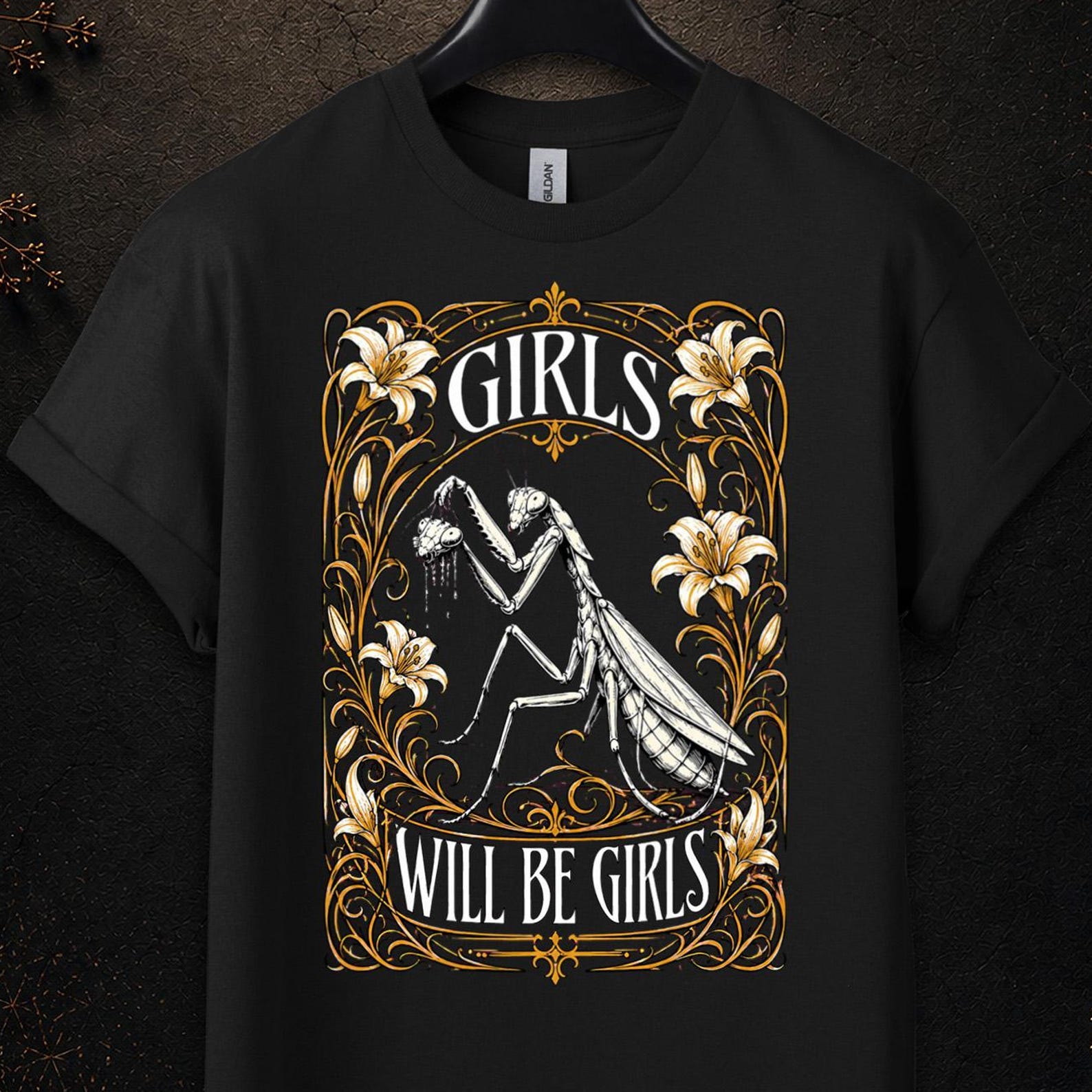 Girls Will Be Girls Shirt, Girls Will Be Girls, Girls Will Be Girls Praying Mantis Shirt, Girls Will Be Girls Praying Mantis, Feminist Gifts M