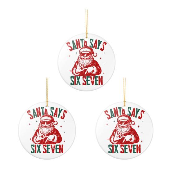 Der Weihnachtsmann sagt Sechs Sieben Ornament Acryl Weihnachtsbaumdeko mit einzigartigem Spruch Festliche Feiertags-Hängedekoration