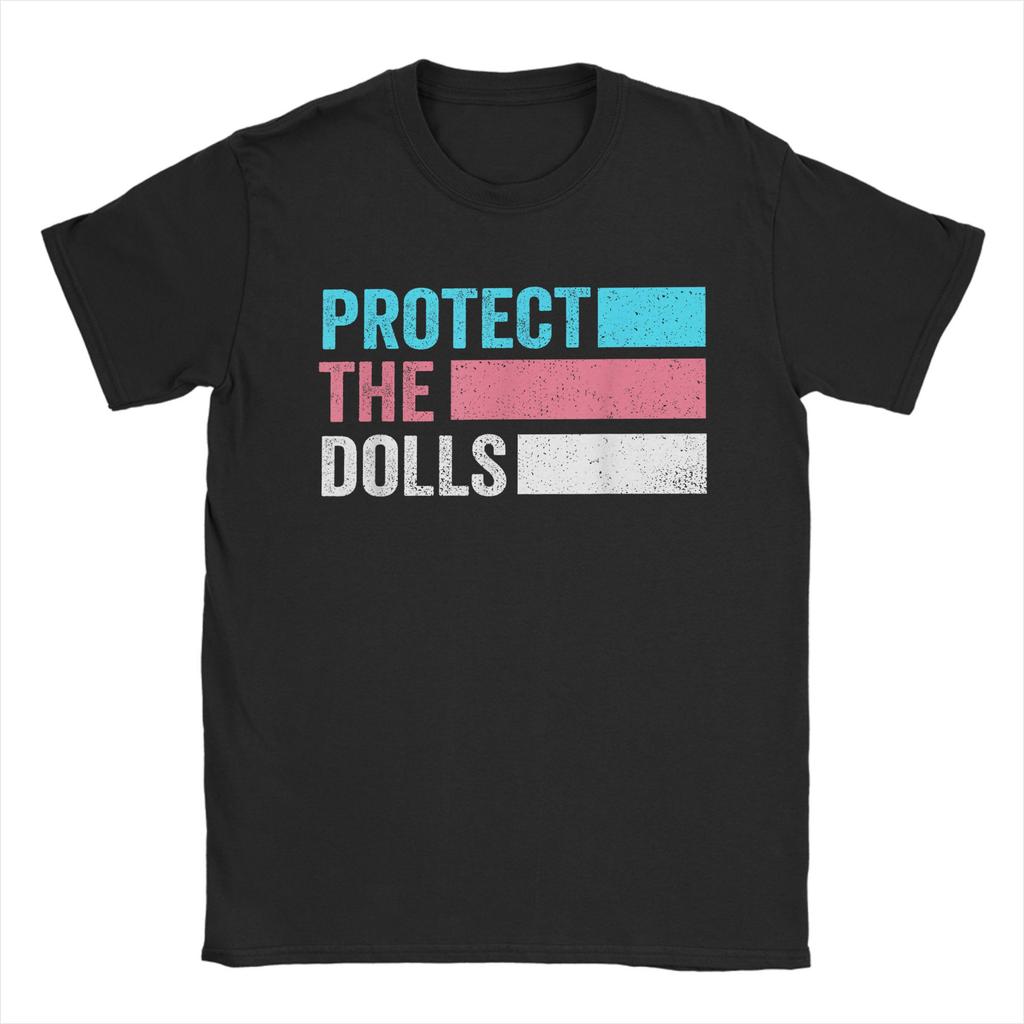 Protect The Dolls Quote T-Shirt Men Trans Women Solidairity Awesome Cotton Tee Round Neck Short Sleeve T Shirt Plus Size Clothes