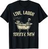 Live Laugh Toaster Bath Skeleton Bathroom T-Shirt Unisex T-Shirt
