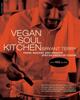 The Vegan Soul Kitchen : Fresh, Healthy, and Creative African-American Cuisine Book