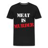 Meat Is Murder Shirt Vegetarian T-Shirt Vegan Size S-6XL
