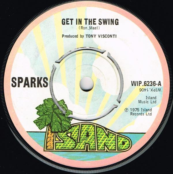 

7inch Record SPARKS - Get In The Swing WIP6236 Island Records 1975 UK Rock Used