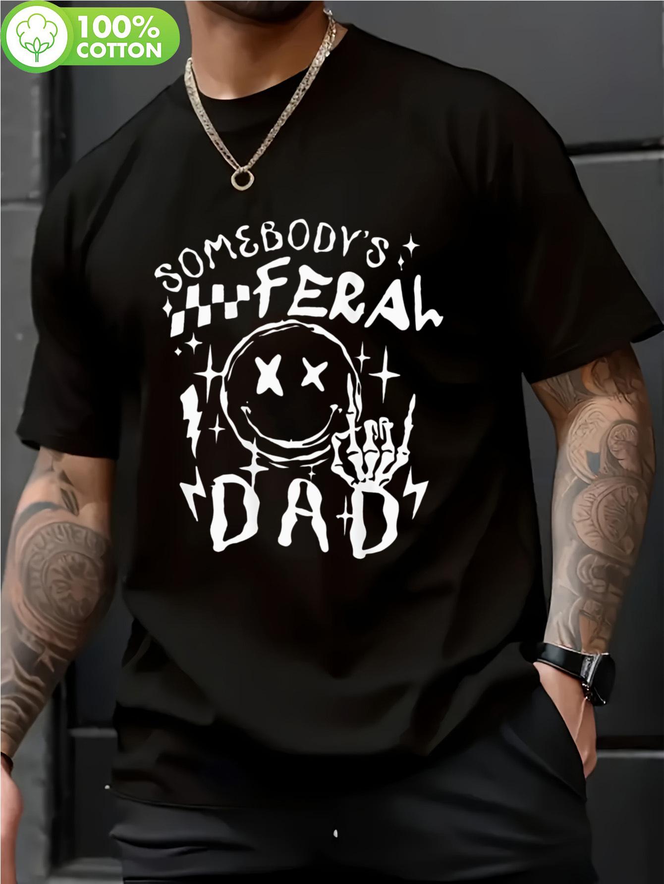 

Someone s Feral Dad Graphic Black T-shirt - 100% Cotton Soft & Breathable Crew Neck Tee XXL
