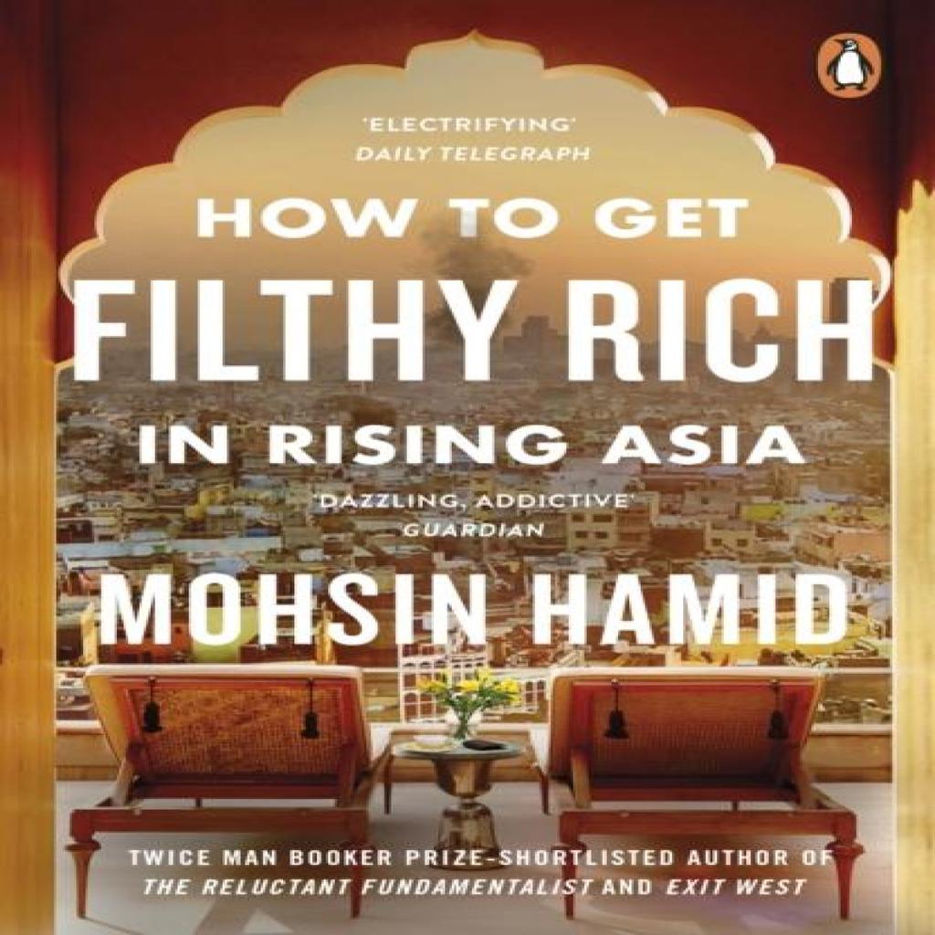 How to Get Filthy Rich In Rising Asia by Mohsin Hamid Paperback Book 9780241144671