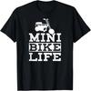 Mini Bike Life Funny Biker  Christmas Gift Idea T-Shirt