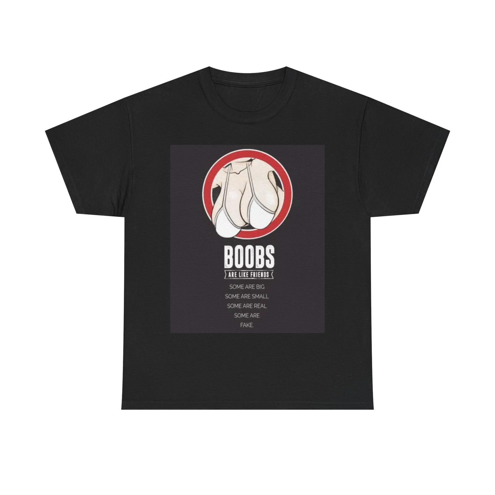 Men s and Women s T-shirts Boobs Are Like Friends XXL