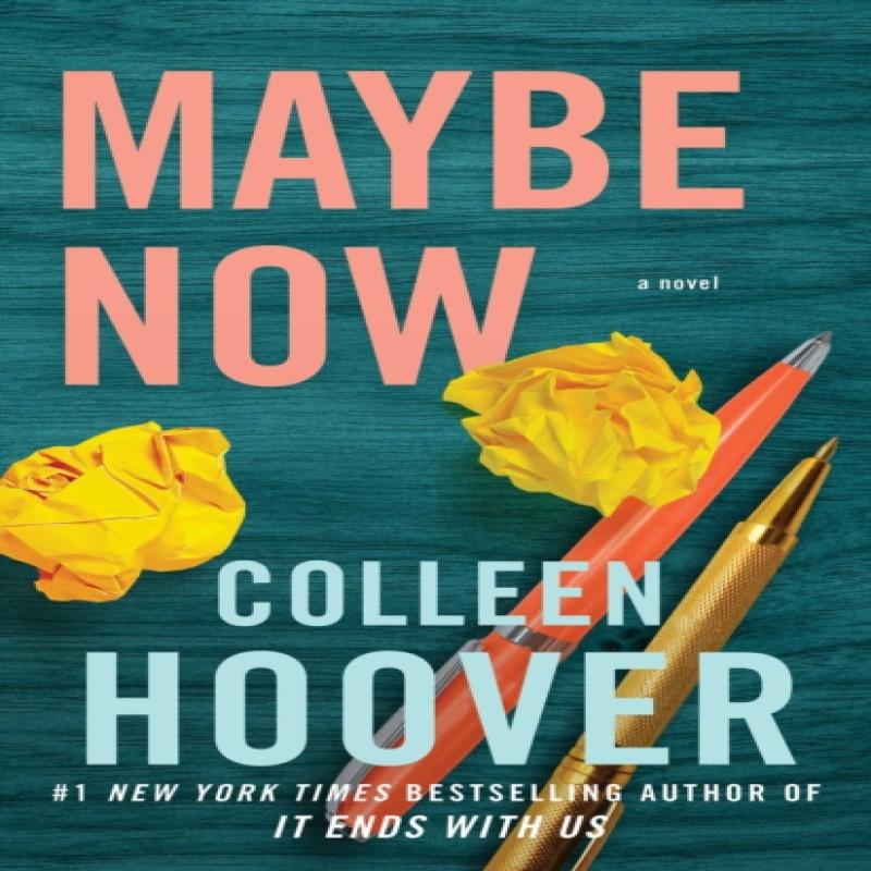 Maybe Now by Colleen Hoover Paperback Book 9781398521124