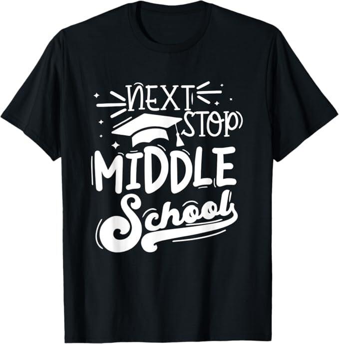 Next Stop Middle School Fifth Grade Graduation Summer Break T-Shirt