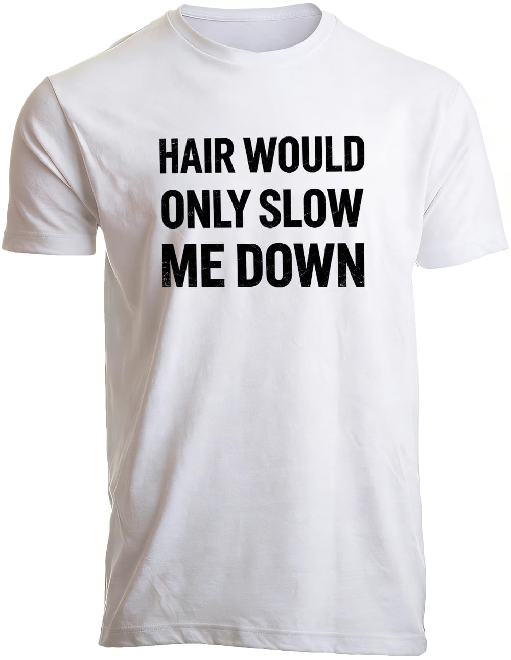 Hair Would Only Slow Me Down Shirt Funny Bald Joke Humor Shirt for Men Casual Crew Neck Short Sleeve Graphic Tee Tops s