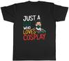 Just a Guy Who Loves Cosplay Costumes Joke Mens T-Shirt Tee Gift Top